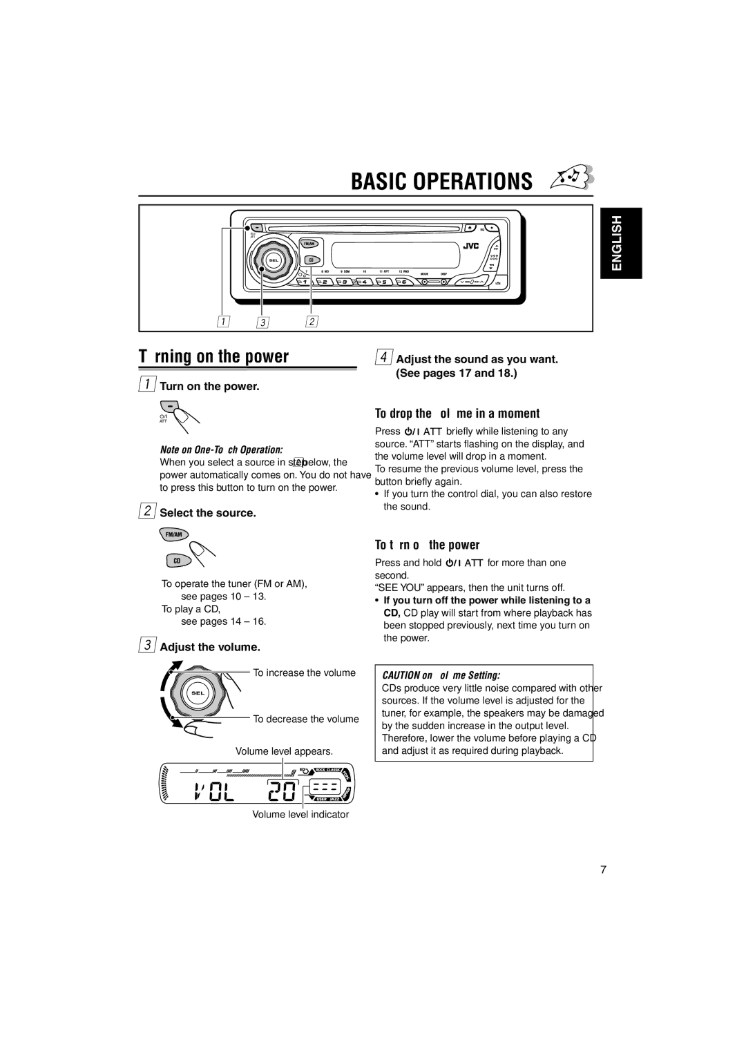 JVC KD-G210, KD-AR260 manual Basic Operations, Turning on the power, To drop the volume in a moment, To turn off the power 