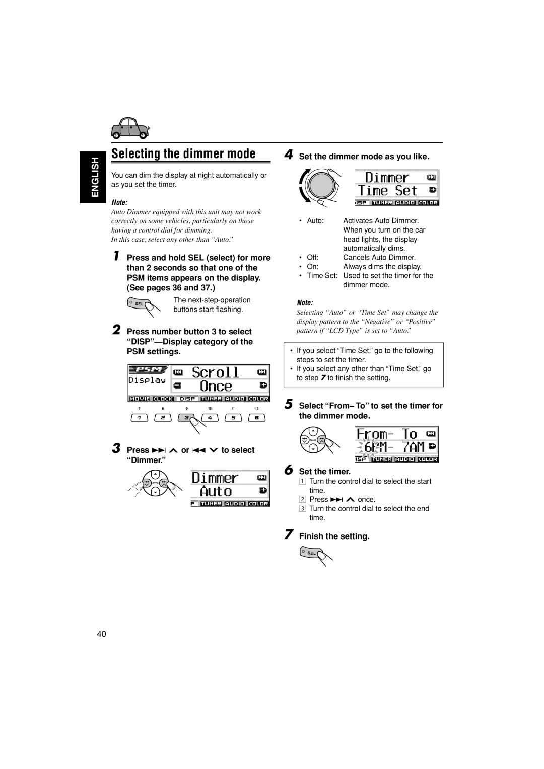 JVC KD-AR3000, KD-LH300 Auto Activates Auto Dimmer, Head lights, the display, Automatically dims, Off Cancels Auto Dimmer 