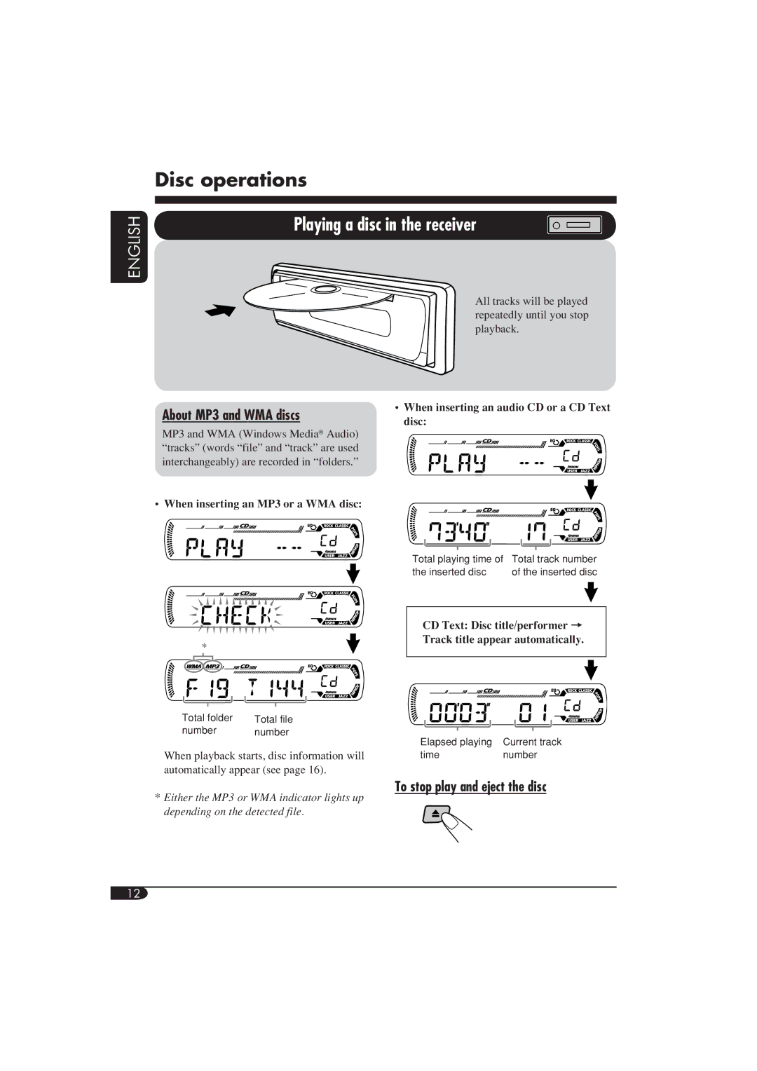 JVC KD-AR360 Disc operations, Playing a disc in the receiver, About MP3 and WMA discs, To stop play and eject the disc 