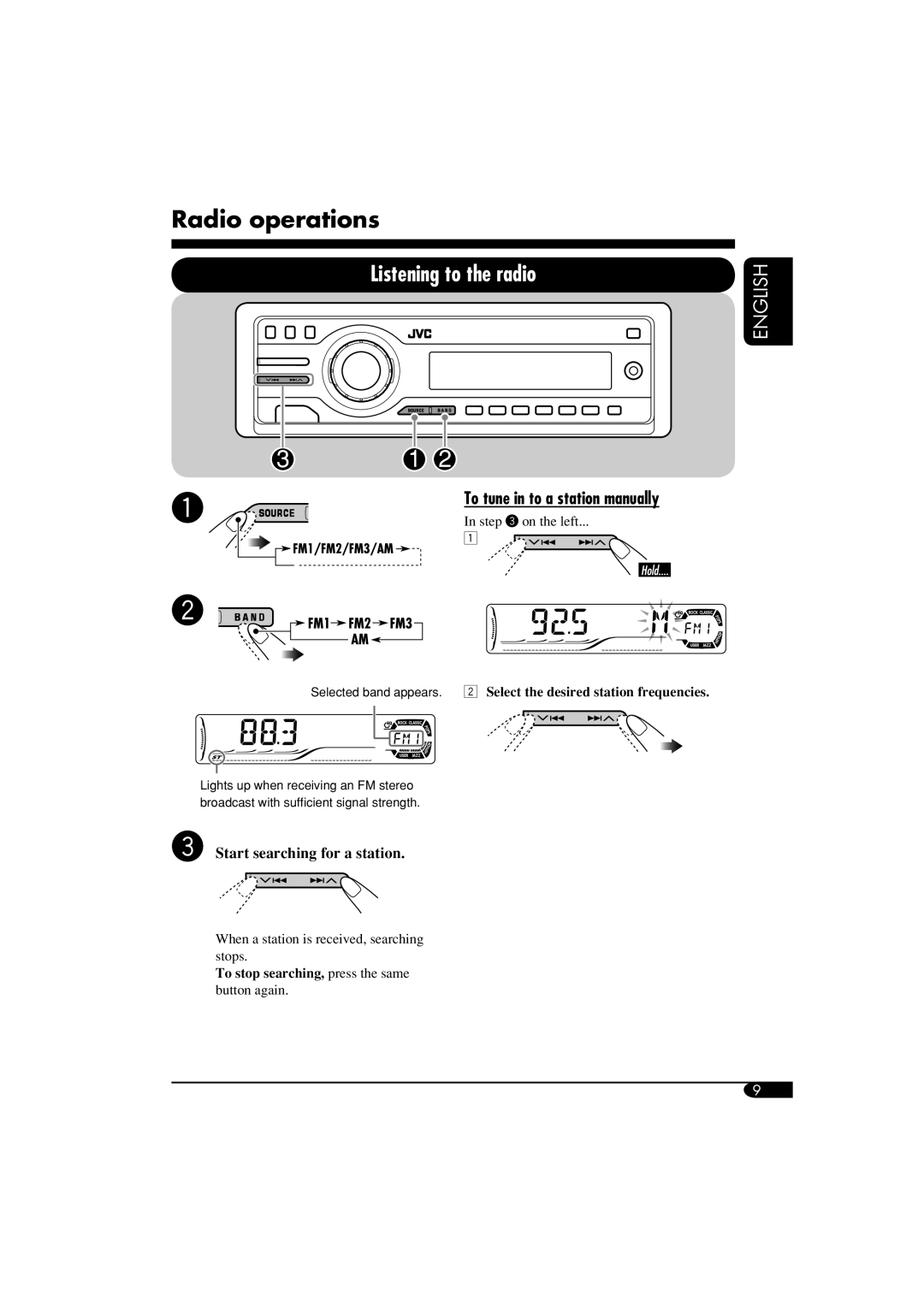 JVC KD-G510, KD-AR560 Radio operations, Listening to the radio, To tune in to a station manually 