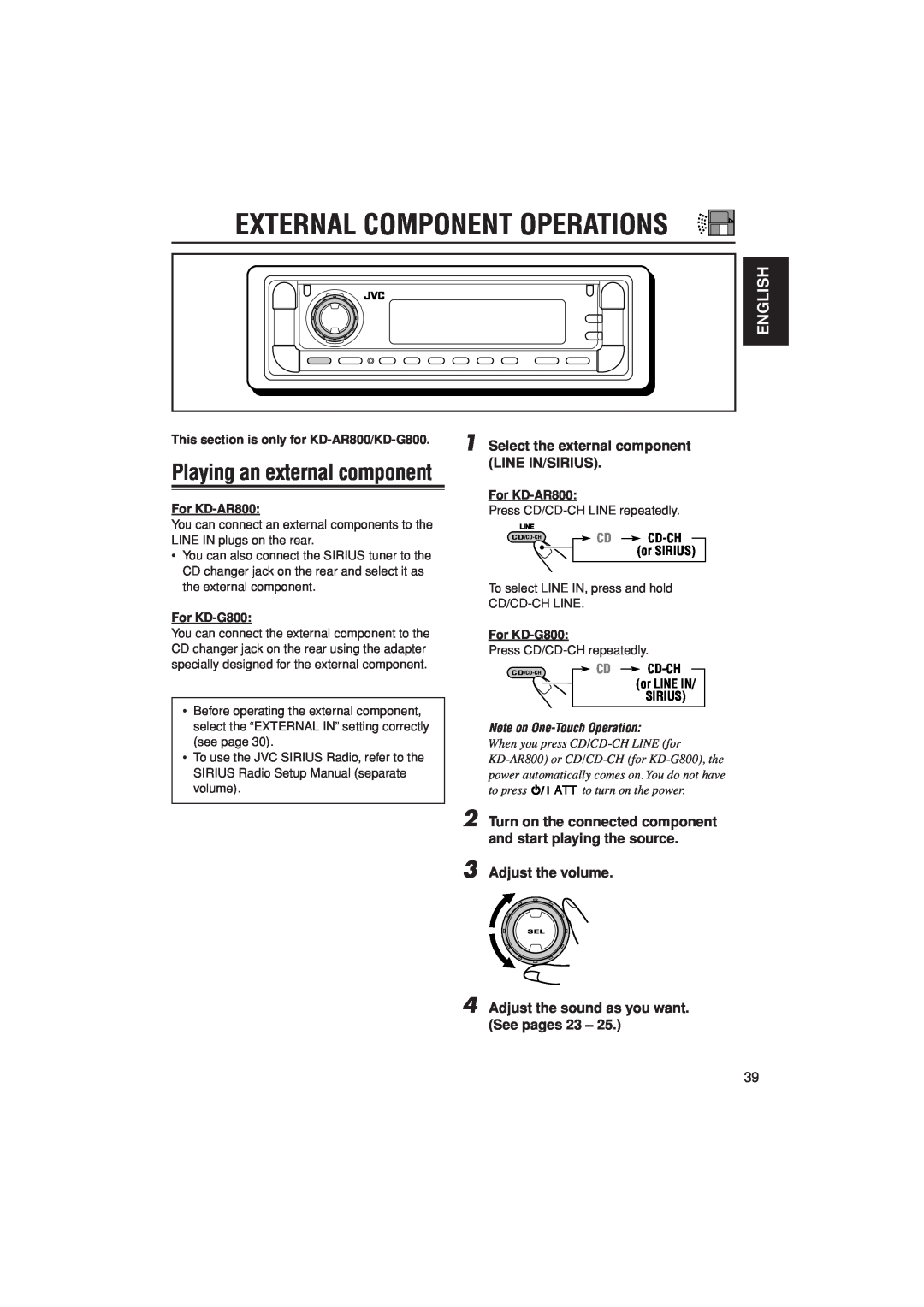 JVC KD-AR800 External Component Operations, Playing an external component, 1Select the external component LINE IN/SIRIUS 
