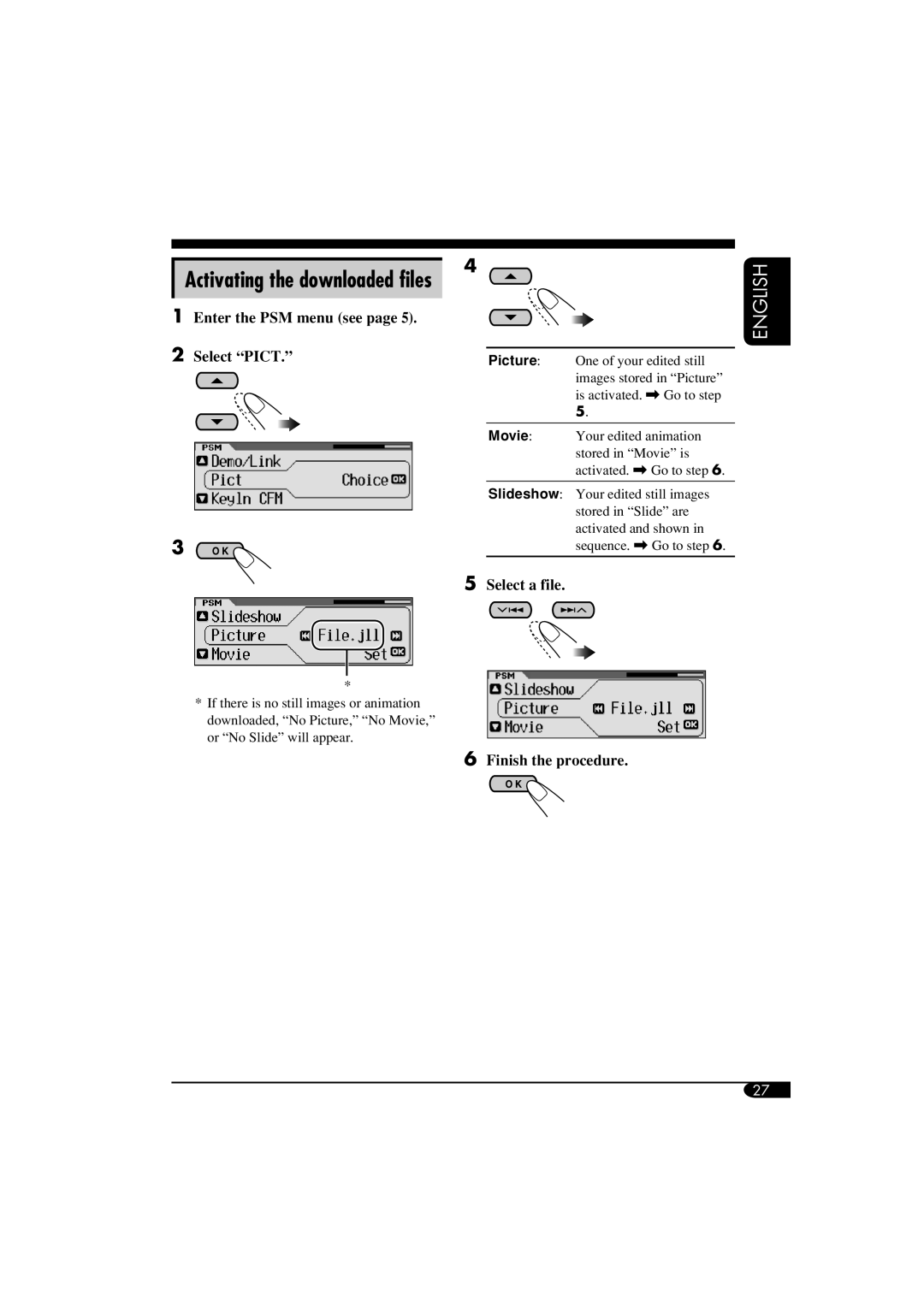 JVC KD-LH810 manual Activating the downloaded files, Enter the PSM menu see Select Pict, Select a file Finish the procedure 