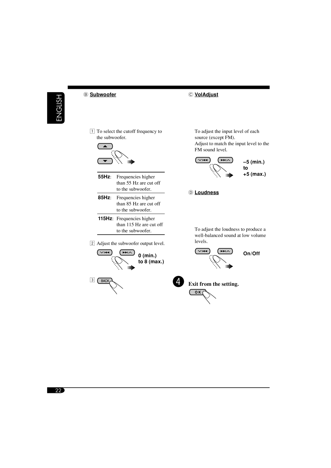 JVC KD-AR960, KD-LH910 manual ⁄ Exit from the setting, Subwoofer VolAdjust, Min. to +5 max Loudness, Min On/Off To 8 max 