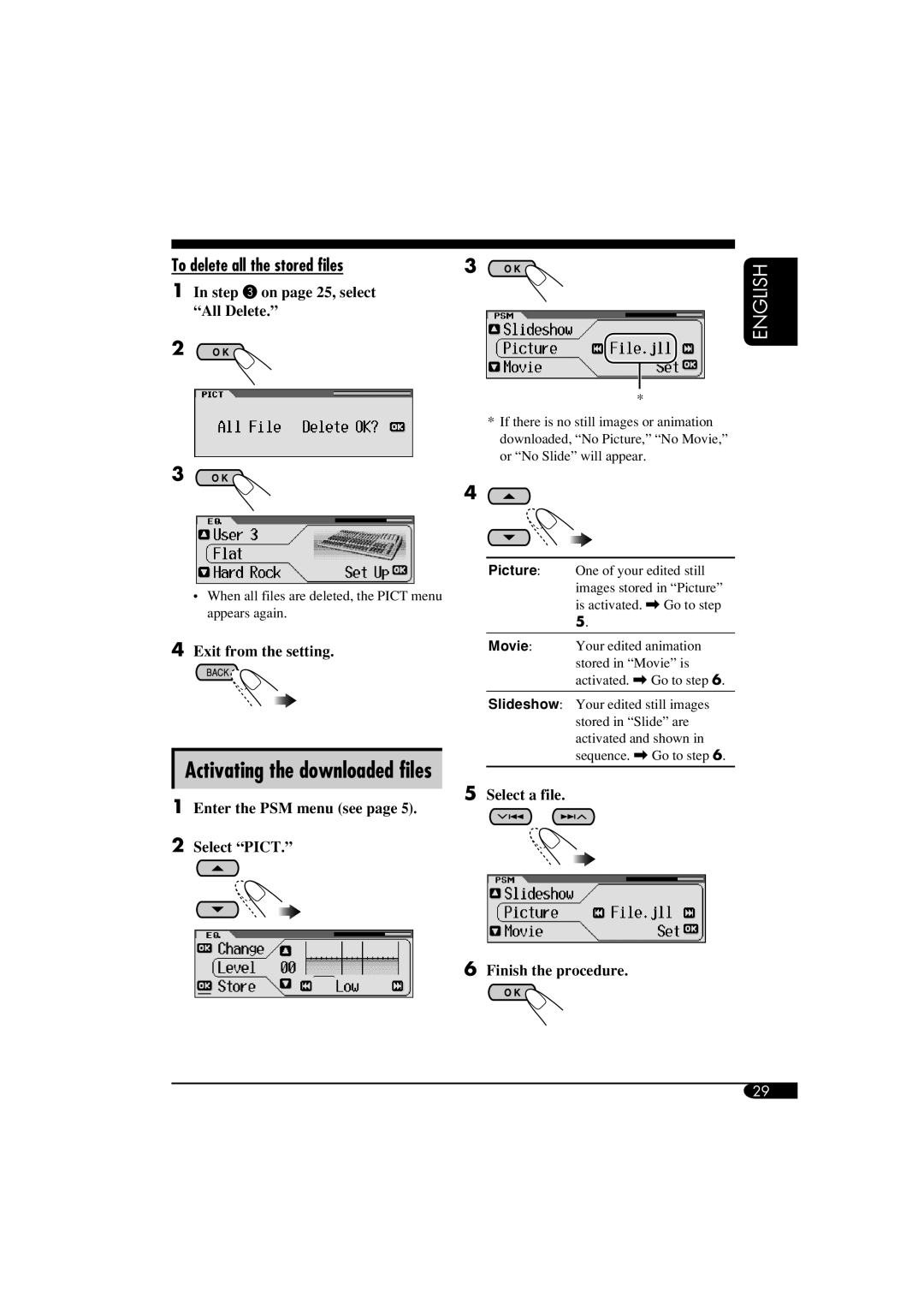 JVC KD-LH910 To delete all the stored files, Step ! on page 25, select All Delete, Enter the PSM menu see Select Pict 