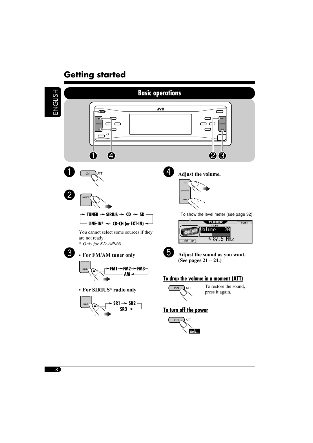 JVC KD-AR960, KD-LH910 manual Getting started, Basic operations, To drop the volume in a moment ATT, To turn off the power 