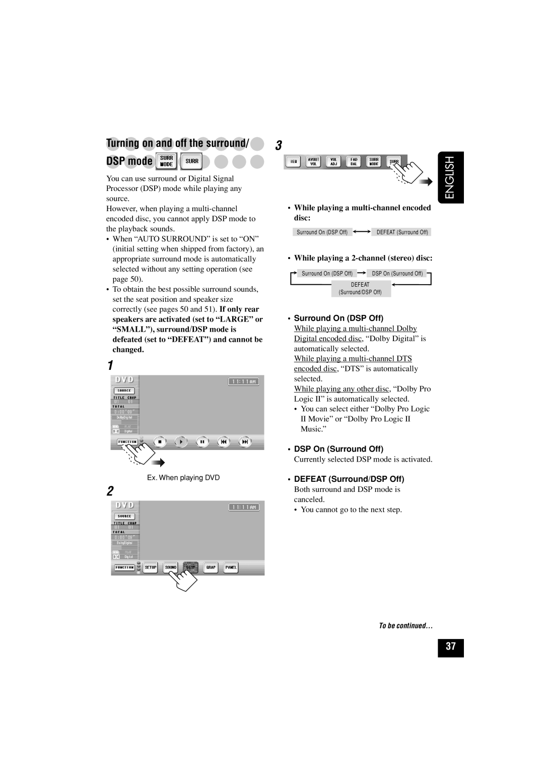 JVC KD-AV7010 manual DSP mode, Surround On DSP Off, DSP On Surround Off, Defeat Surround/DSP Off 
