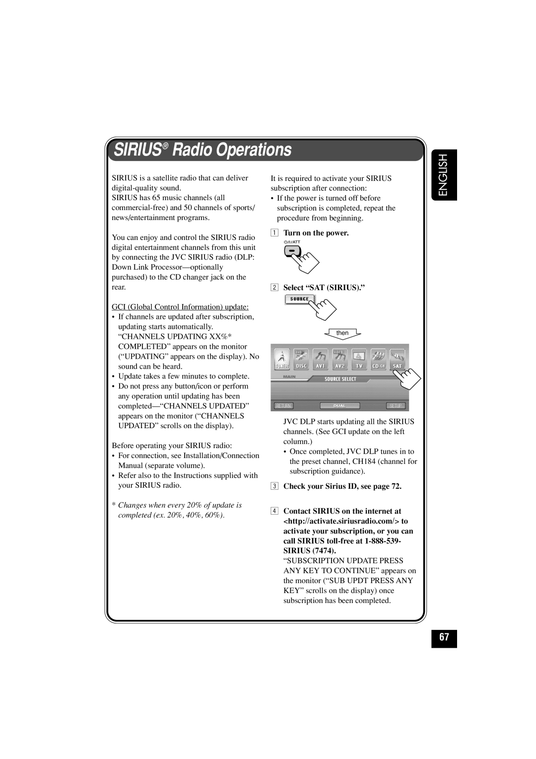 JVC KD-AV7010 manual Sirius Radio Operations, Turn on the power Select SAT Sirius, Check your Sirius ID, see 