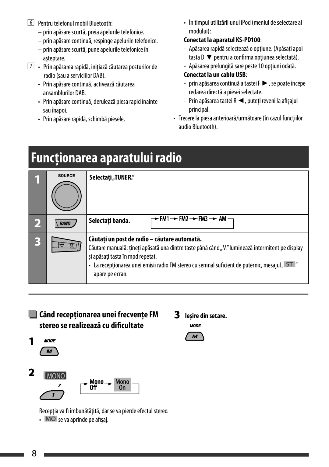 JVC KD-BT22 manual ListeningFuncţionareato theaparatuluiradio radio, Selectaţi“TUN„TUNER..”” Selectaţithebanda.nds, English 