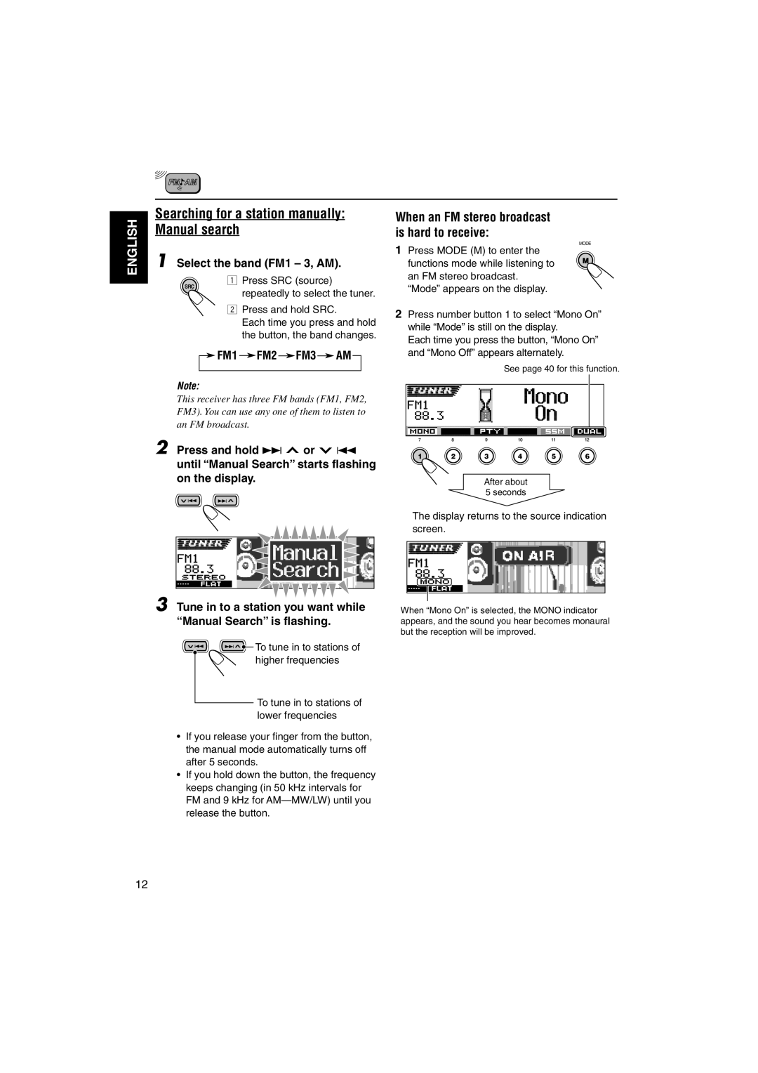 JVC KD-DV5000 Searching for a station manually Manual search, When an FM stereo broadcast is hard to receive 