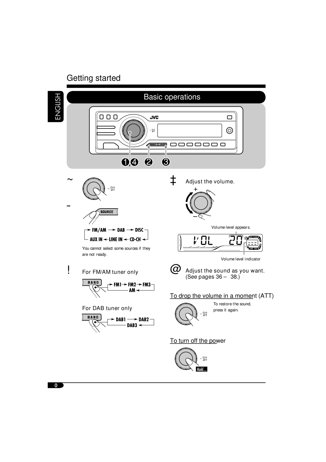 JVC KD-DV6102 manual Getting started, To turn off the power, For FM/AM tuner only For DAB tuner only ⁄ Adjust the volume 