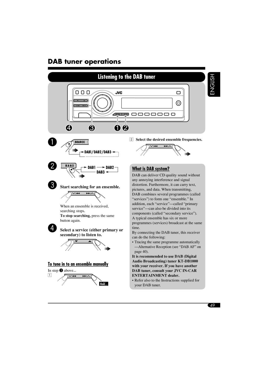 JVC KD-DV6102 DAB tuner operations, To tune in to an ensemble manually, What is DAB system? 