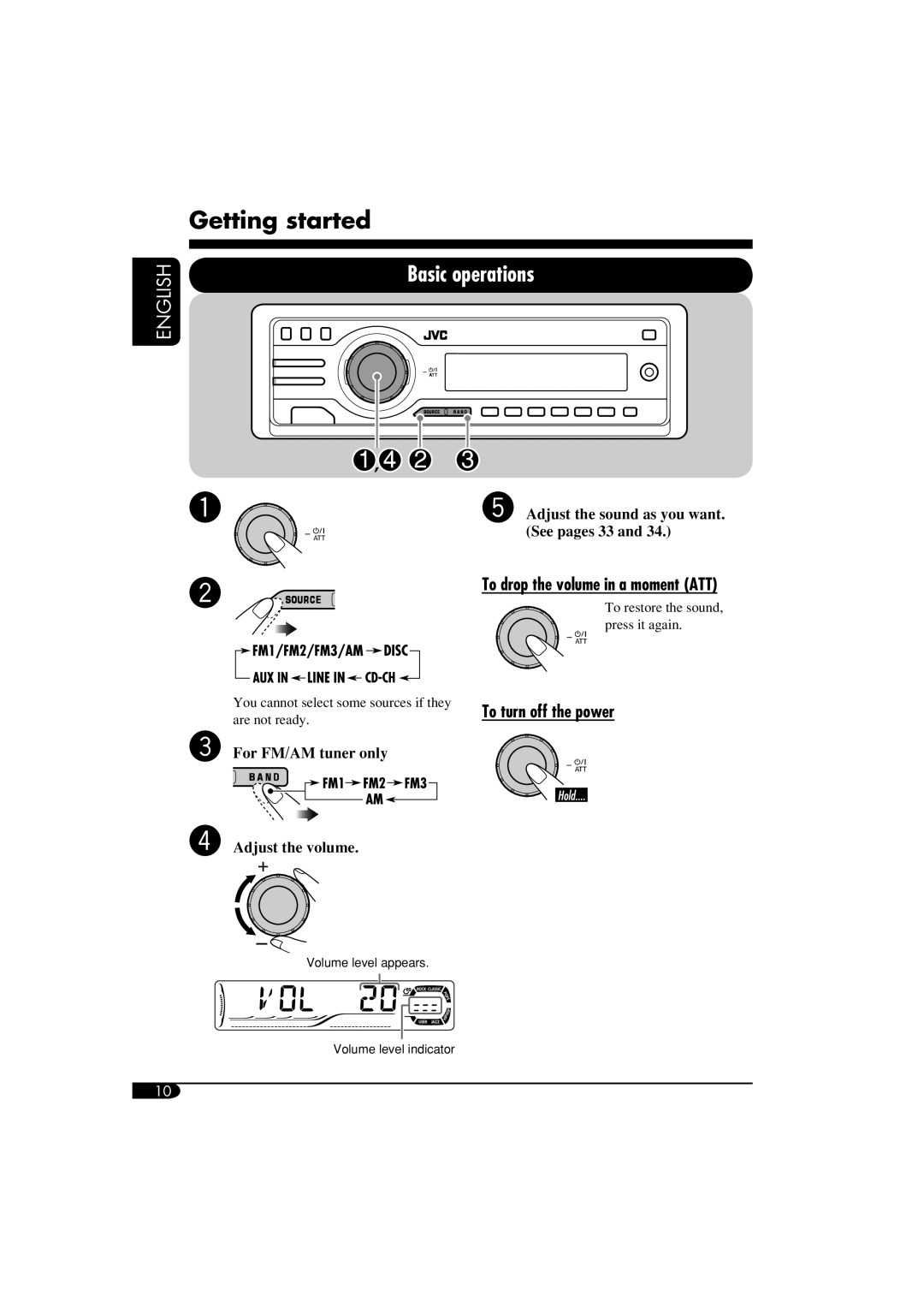 JVC KD-DV6108 manual Getting started, @ Adjust the sound as you want, See pages 33, For FM/AM tuner only Adjust the volume 