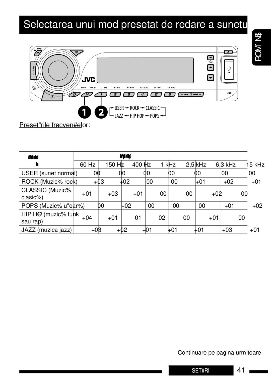 JVC KD-DV7301, KD-DV7302 manual Selectarea unui mod presetat de redare a sunetului, Presetrile frecven#elor 