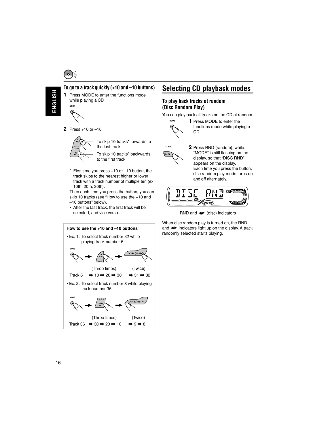 JVC KD-G305 manual To play back tracks at random Disc Random Play, To go to a track quickly +10 and -10 buttons 