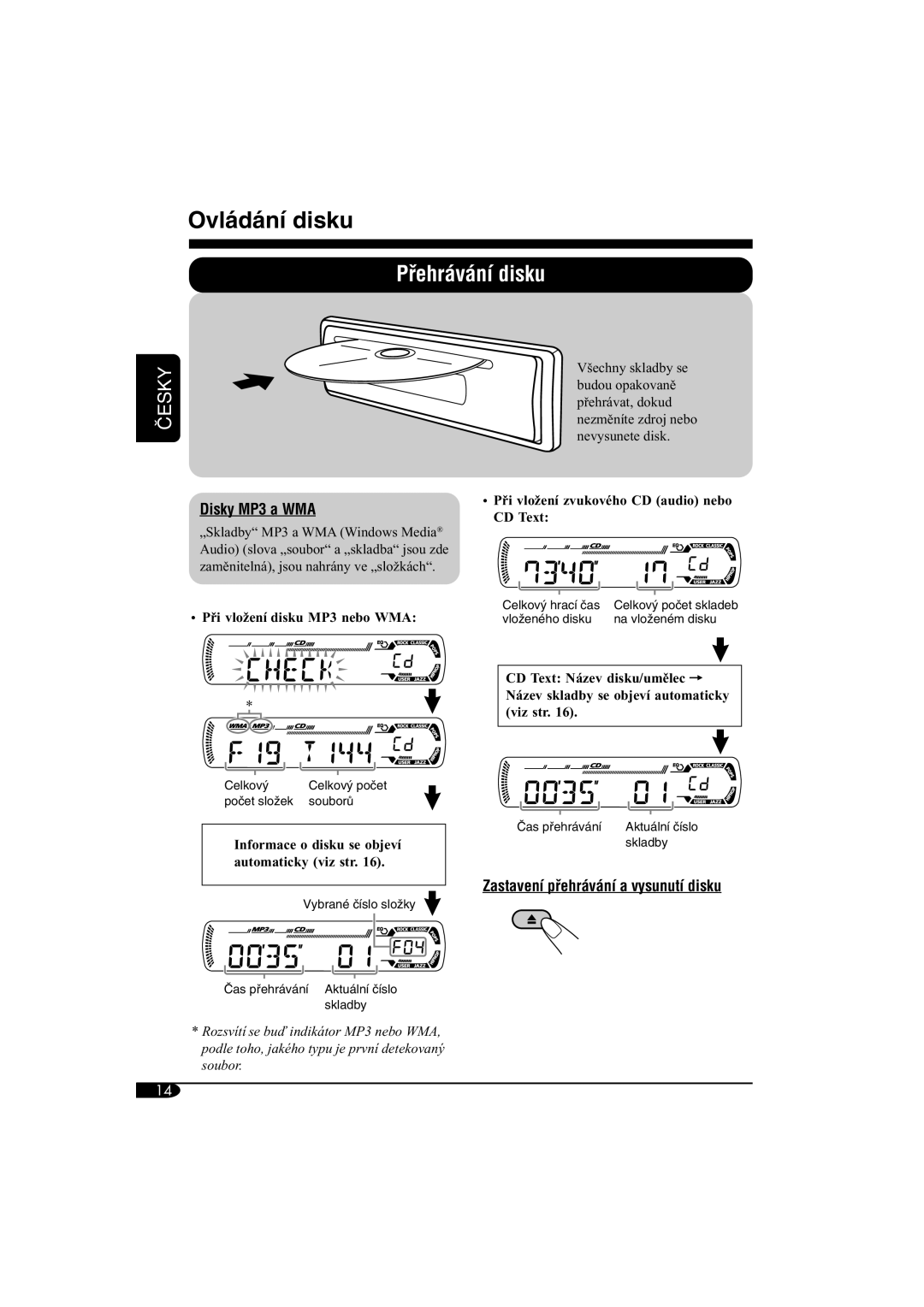 JVC KD-G312 manual Ovládání disku, Disky MP3 a WMA, Zastavení pﬁehrávání a vysunutí disku, Při vložení disku MP3 nebo WMA 