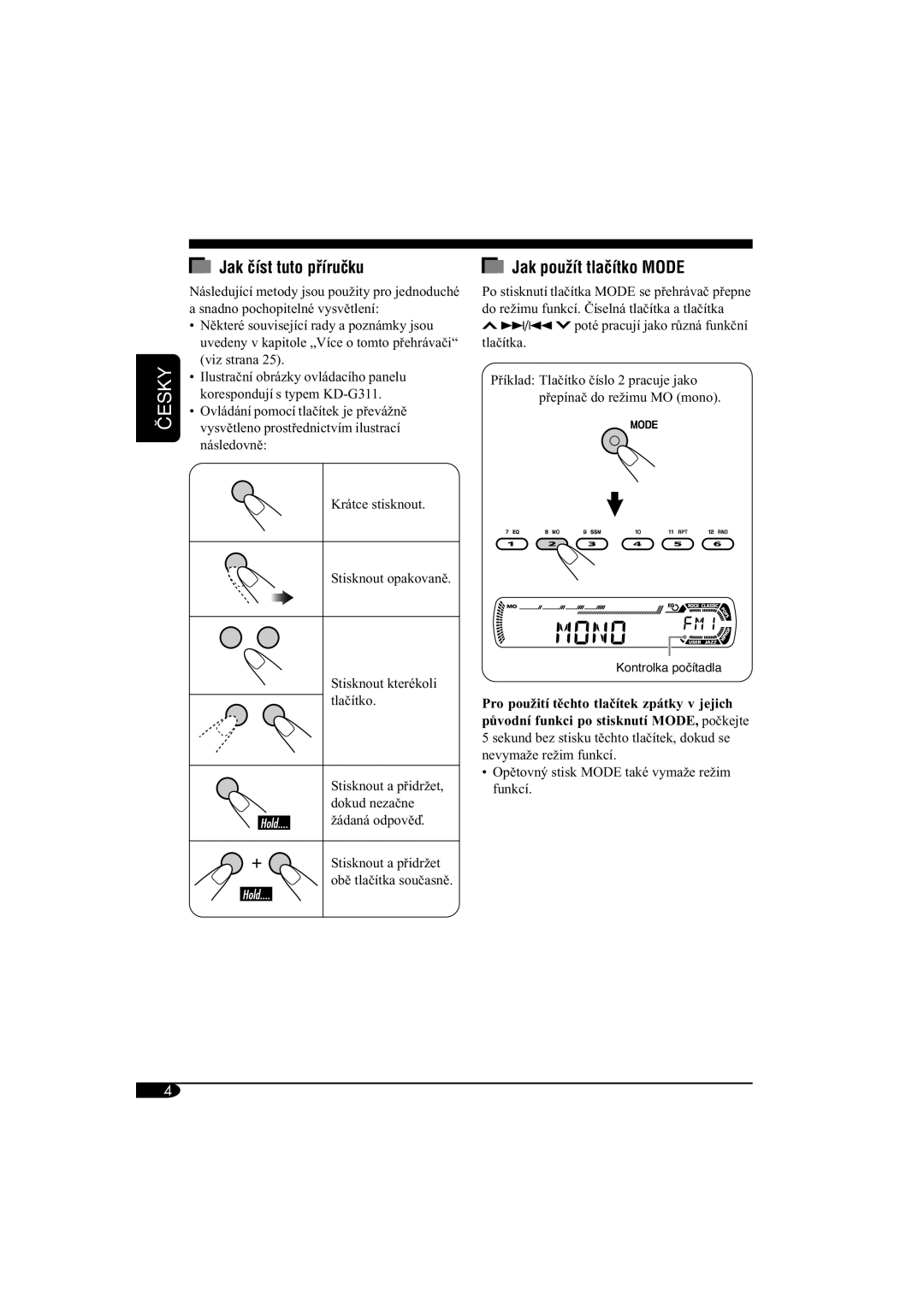 JVC KD-G312 manual Jak ãíst tuto pﬁíruãku, Jak pouÏít tlaãítko Mode 