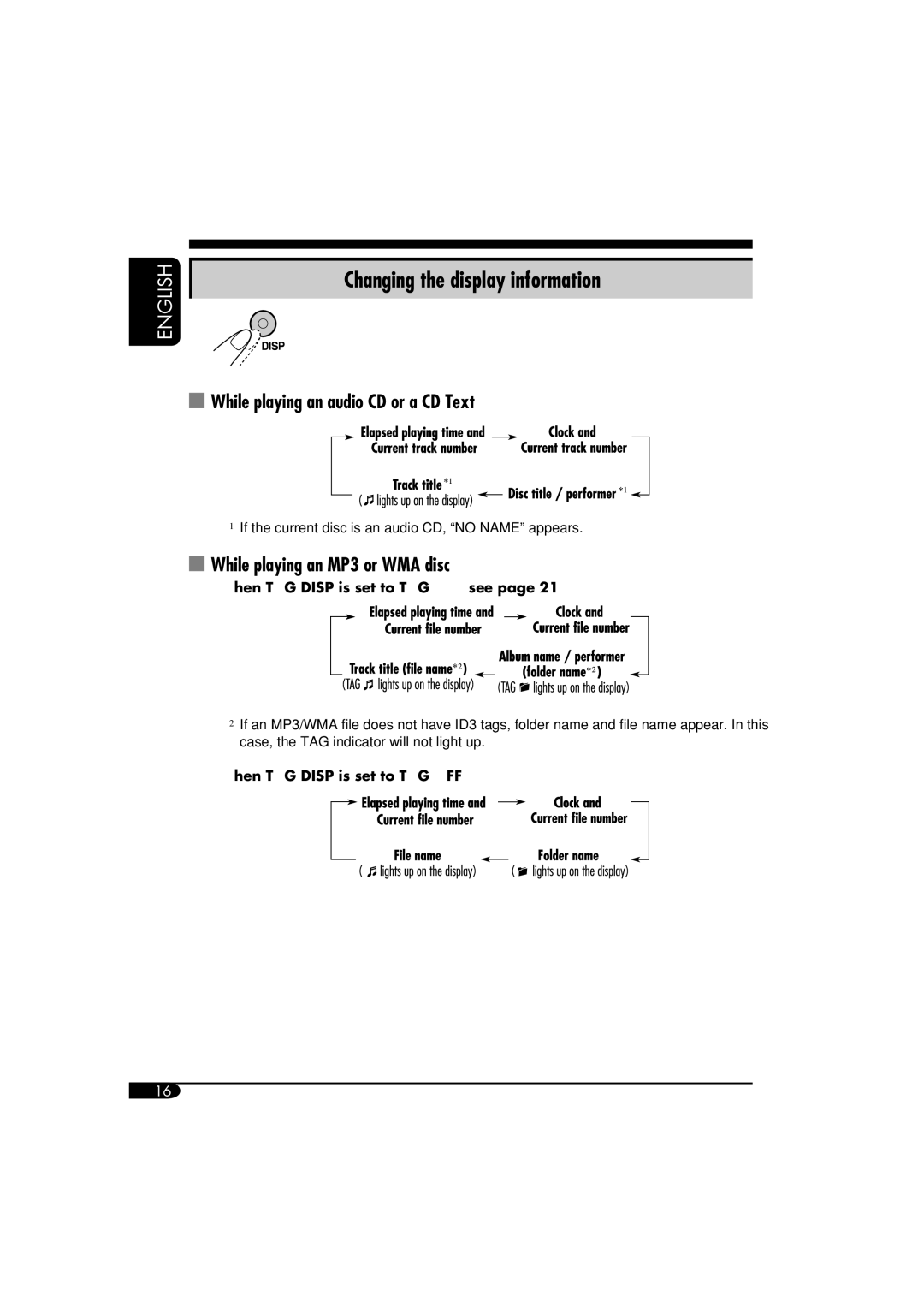 JVC KD-G317 Changing the display information, While playing an audio CD or a CD Text, While playing an MP3 or WMA disc 