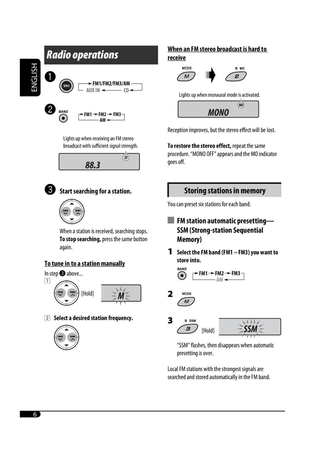 JVC KD-G343 manual Radio operations, Storing stations in memory, When an FM stereo broadcast is hard to receive 