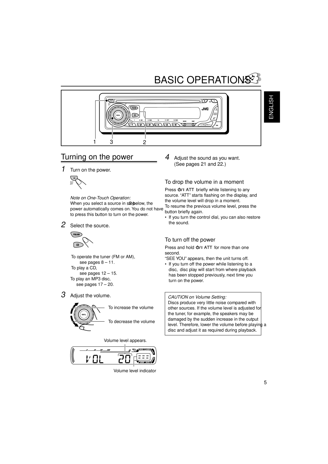 JVC KD-G407 manual Basic Operations, Turning on the power, To drop the volume in a moment, To turn off the power 