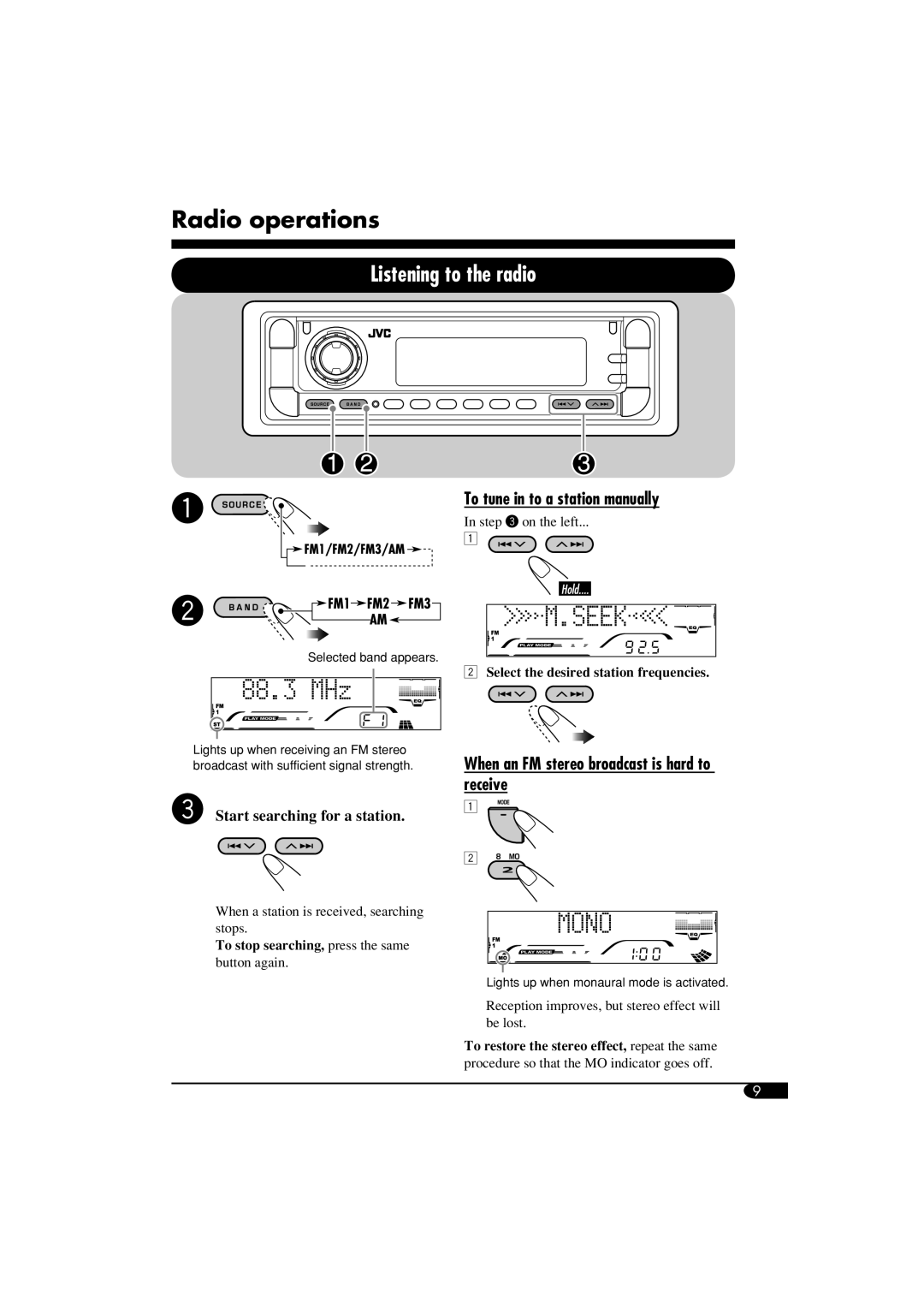 JVC KD-G814 Radio operations, Listening to the radio, To tune in to a station manually, Receive 