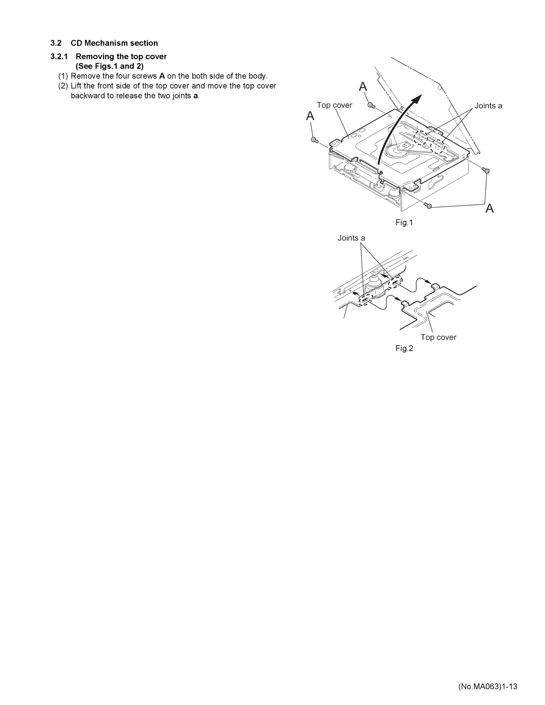 JVC KD-LH401 service manual CD Mechanism section Removing the top cover See Figs.1 
