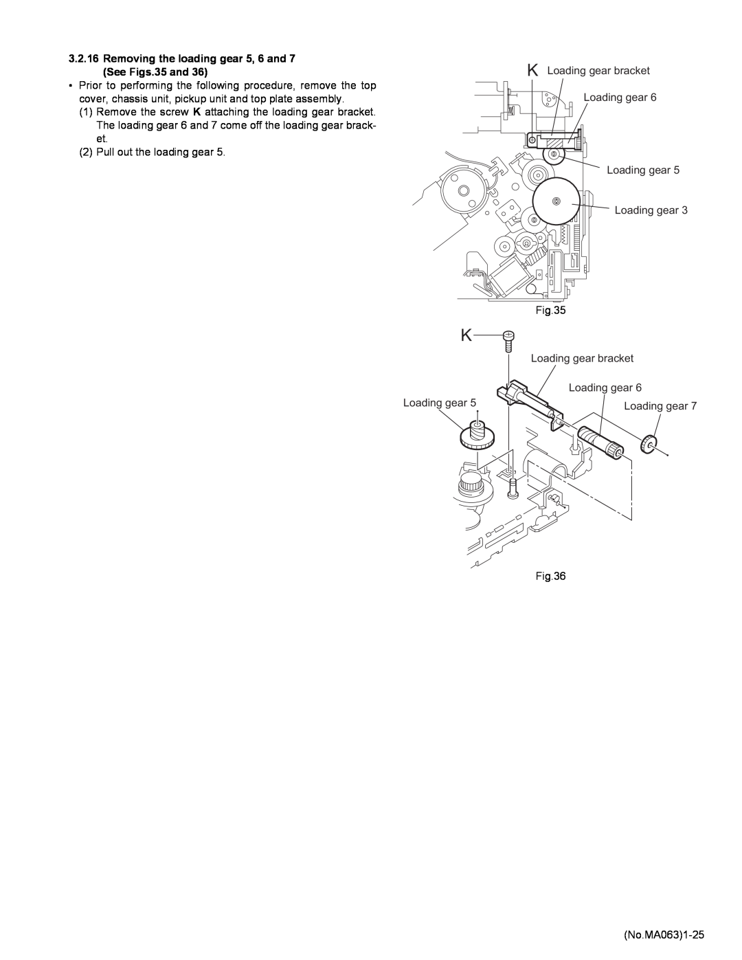 JVC KD-LH401 service manual Removing the loading gear 5, 6 and 7 See Figs.35 and 