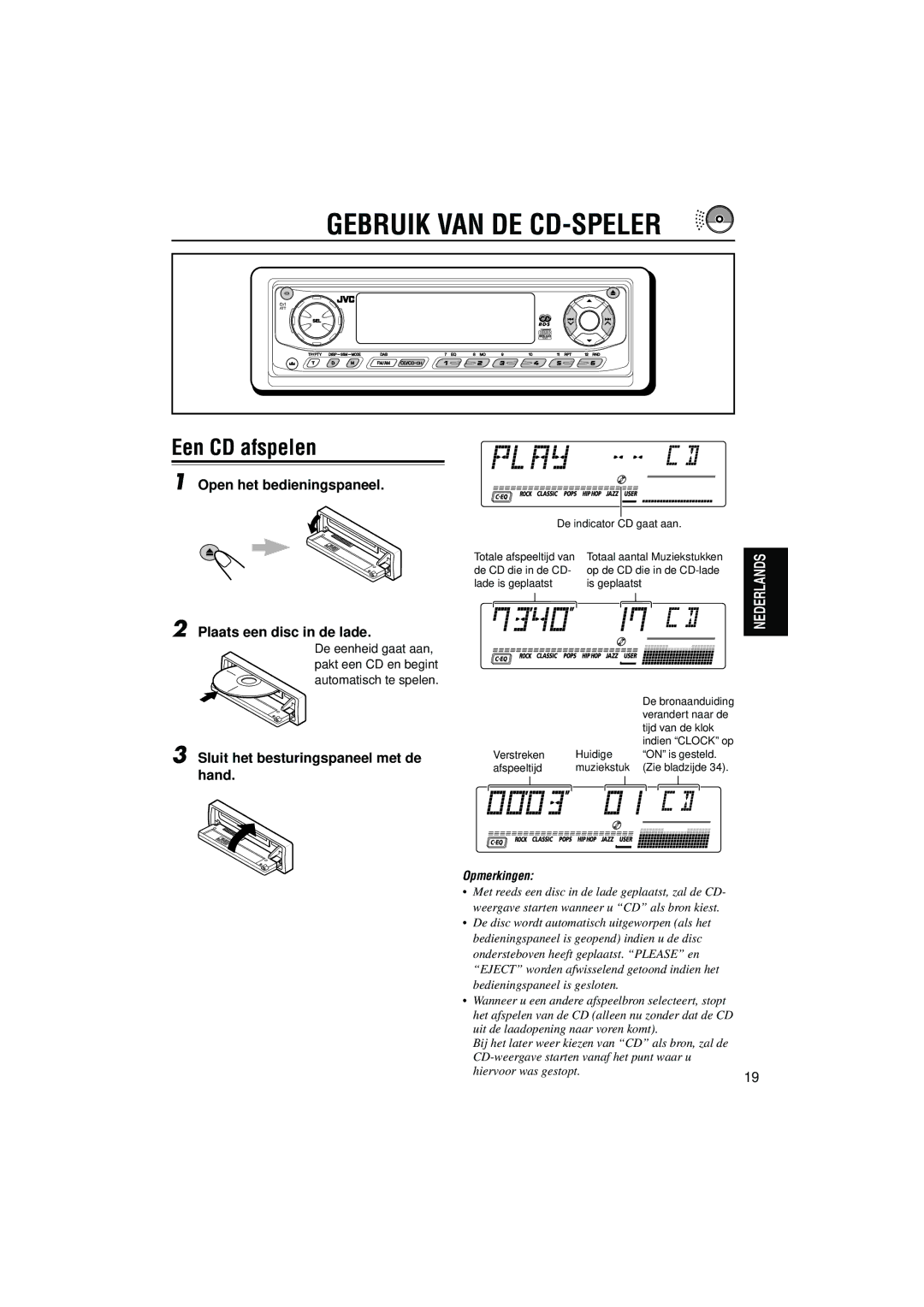 JVC KD-LH5R, KD-LH7R manual Gebruik VAN DE CD-SPELER, Een CD afspelen, Open het bedieningspaneel Plaats een disc in de lade 