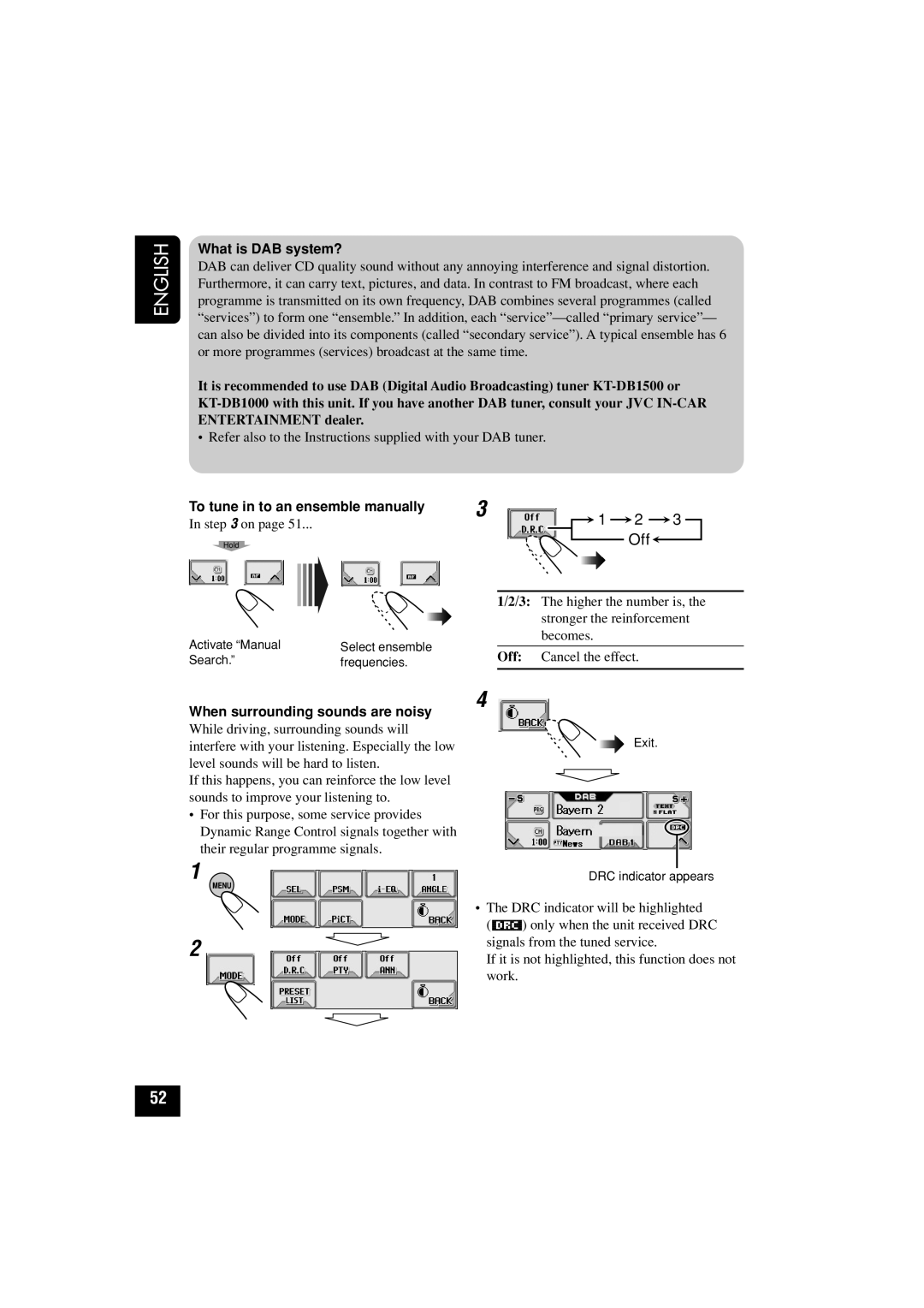 JVC KD-LHX502, KD-LHX501 What is DAB system?, To tune in to an ensemble manually, When surrounding sounds are noisy 