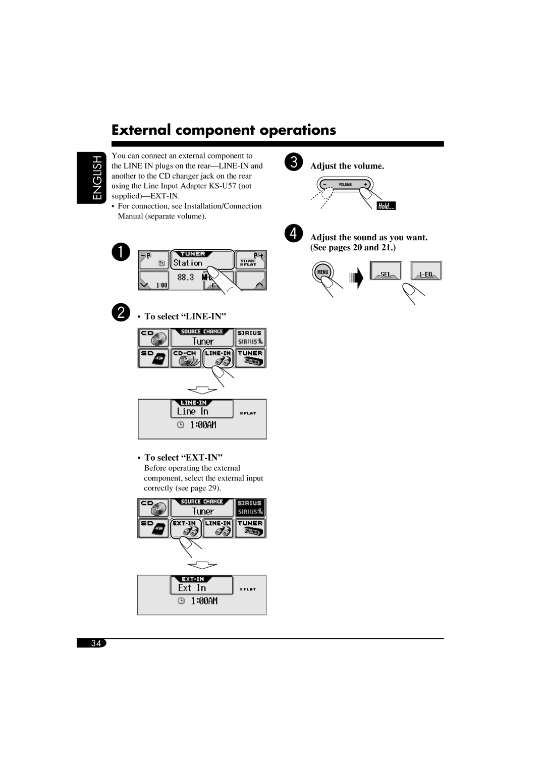 JVC KD-LHX550, KD-AR5500 External component operations, Adjust the volume, ⁄ Adjust the sound as you want, See pages 20 