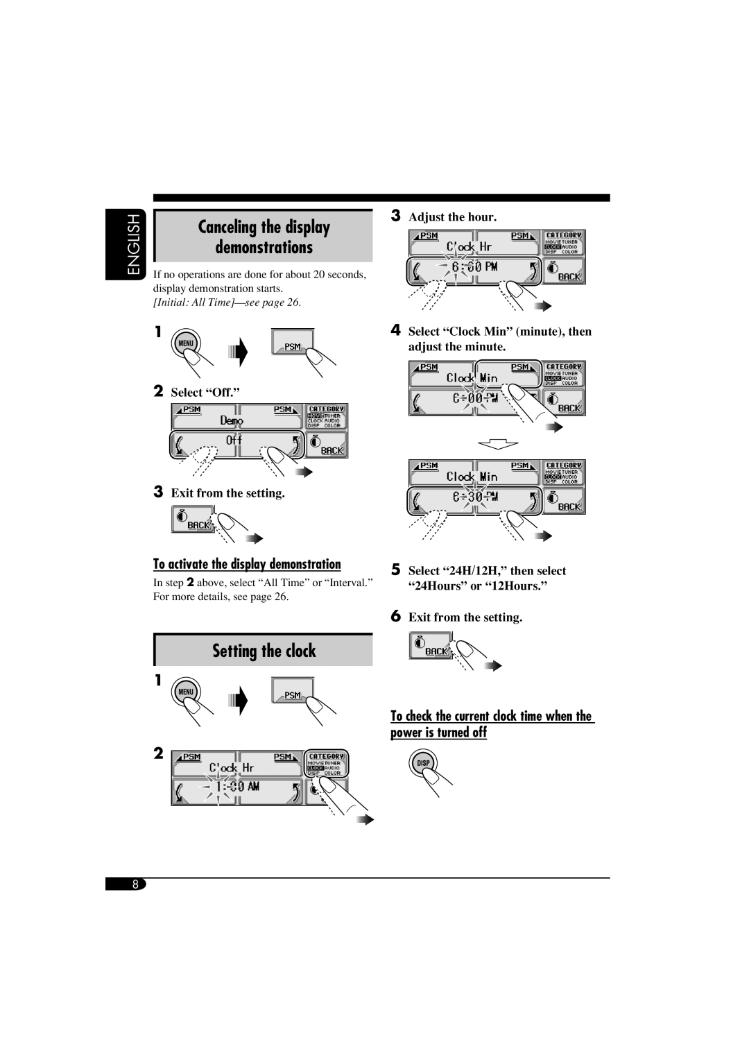 JVC KD-LHX550 Canceling the display Demonstrations, Setting the clock, Adjust the hour, Select Off Exit from the setting 