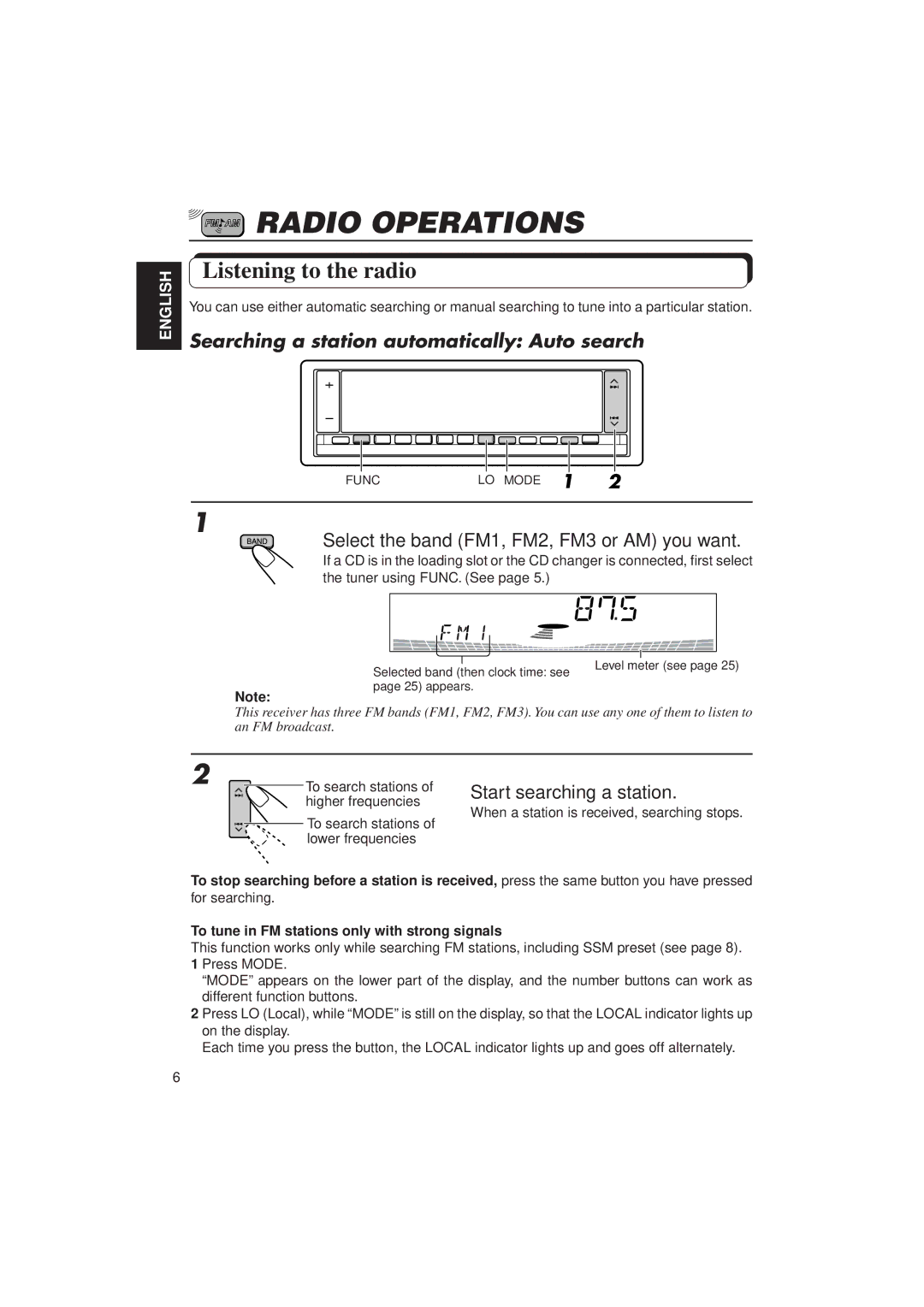 JVC KD-LX1 manual Radio Operations, Listening to the radio, Select the band FM1, FM2, FM3 or AM you want 