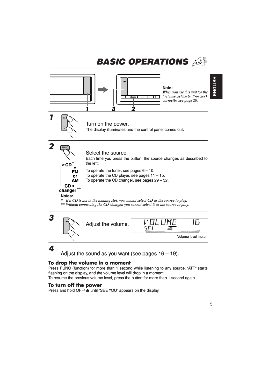 JVC KD-LX1 manual Basic Operations, Turn on the power, Select the source, Adjust the volume, To drop the volume in a moment 