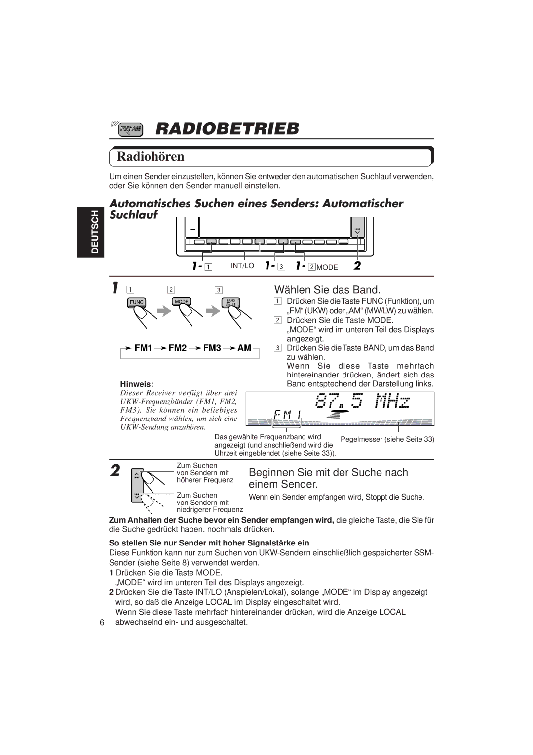 JVC KD-LX3R manual Radiobetrieb, Radiohören, Wählen Sie das Band, Beginnen Sie mit der Suche nach, Einem Sender 