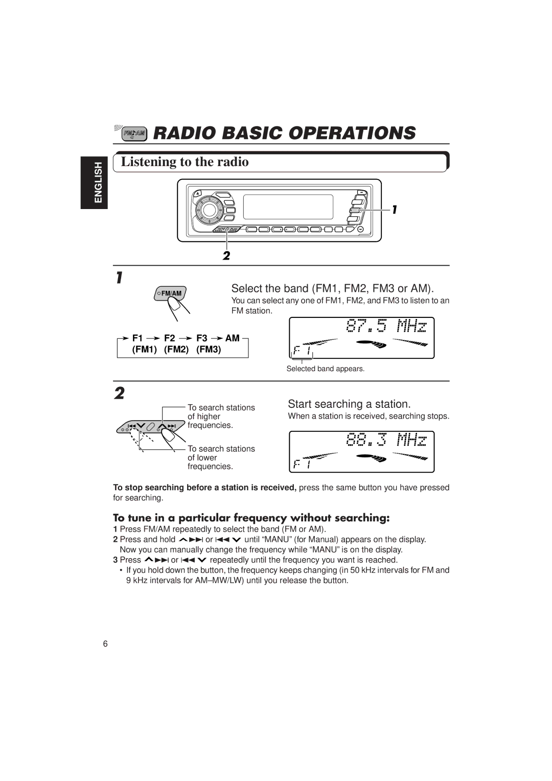 JVC KD-MX2900R manual Radio Basic Operations, Listening to the radio, Select the band FM1, FM2, FM3 or AM 