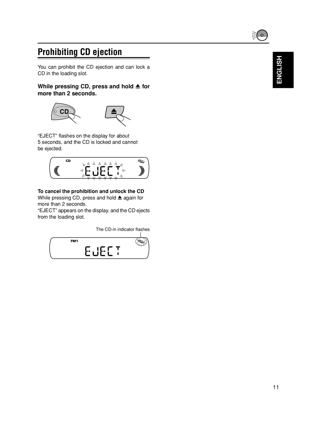 JVC KD-S5050, KD-S10 manual Prohibiting CD ejection, While pressing CD, press and hold 0 for more than 2 seconds 