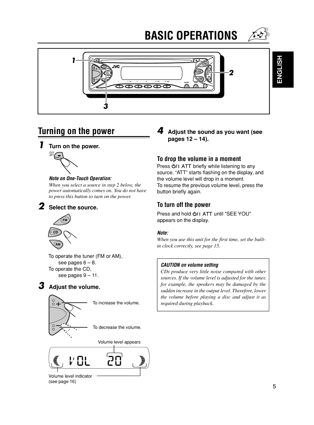 JVC KD-S5050, KD-S10 manual Basic Operations, Turning on the power, To drop the volume in a moment, To turn off the power 