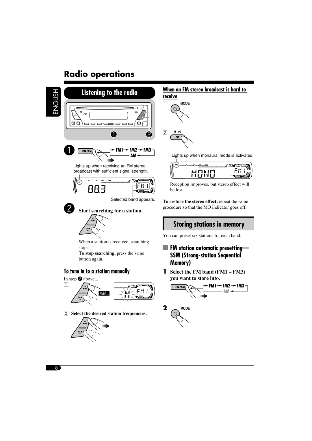 JVC KD-S12 Radio operations, SSM Strong-station Sequential Memory, To tune in to a station manually 