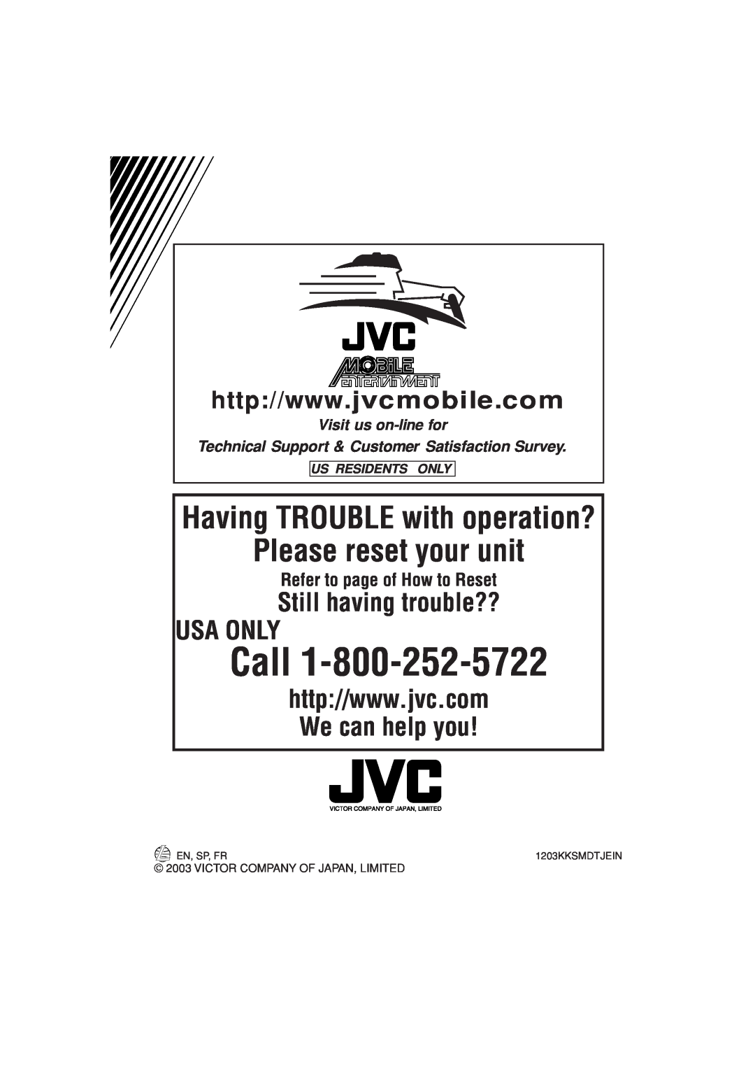 JVC KD-S20 Still having trouble?? USA ONLY, Refer to page of How to Reset, Us Residents Only, Call, Please reset your unit 
