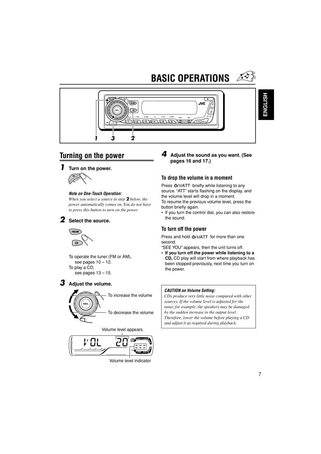 JVC KD-S30 manual Basic Operations, Turning on the power, To drop the volume in a moment, To turn off the power 