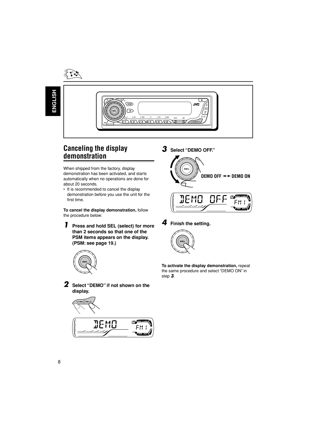 JVC KD-S30 Finish the setting, To cancel the display demonstration, follow, To activate the display demonstration, repeat 