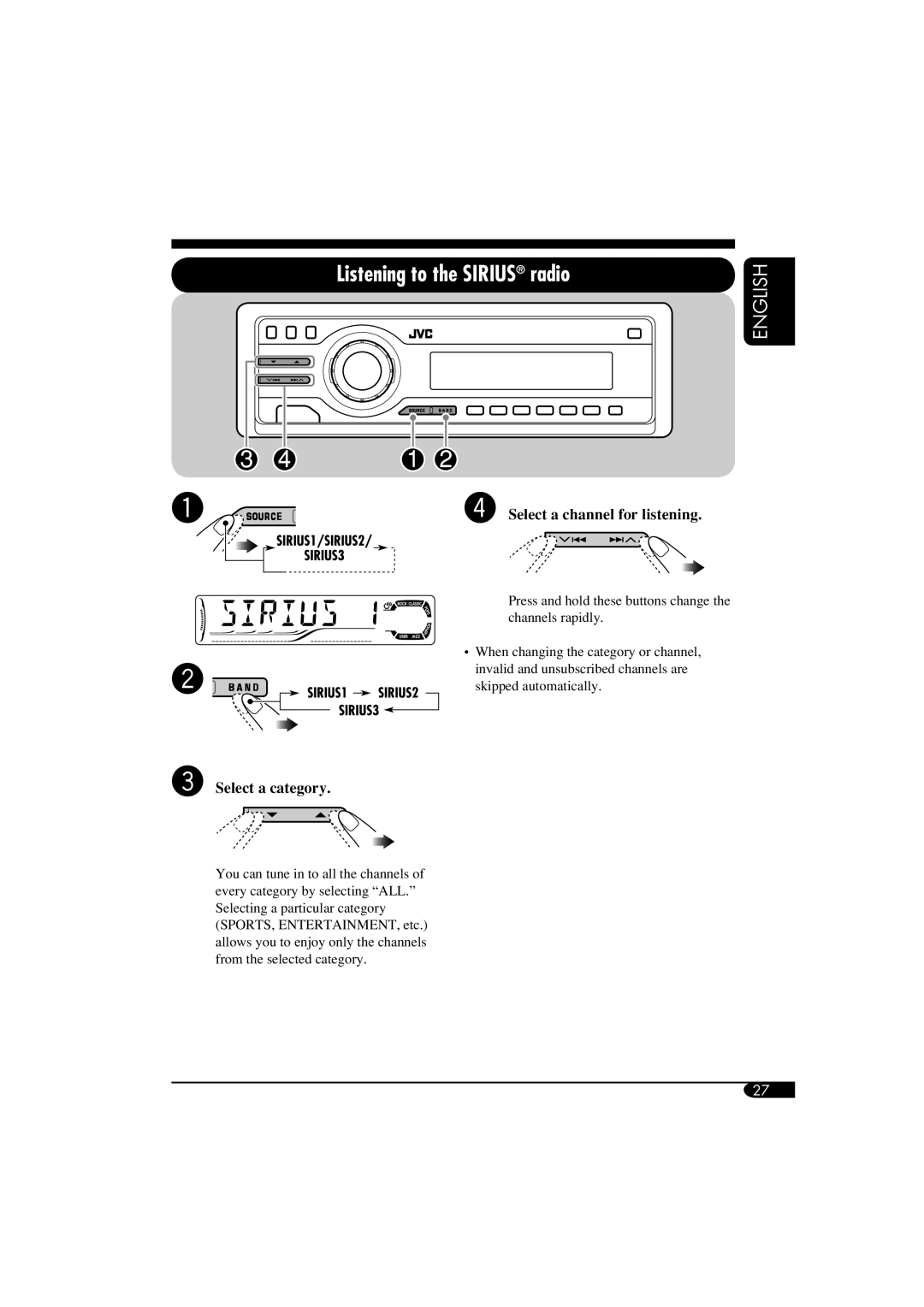 JVC KD-S51 manual Listening to the Sirius radio, Select a category ⁄ Select a channel for listening 