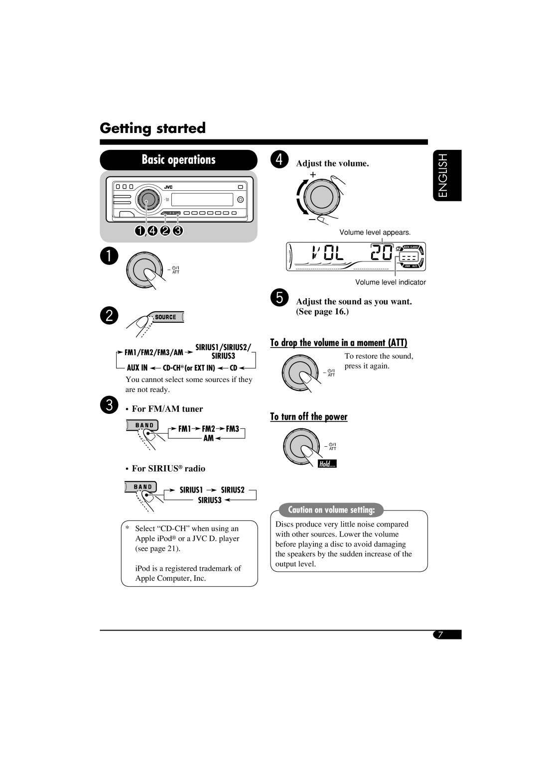 JVC KD-S52 manual Getting started, To drop the volume in a moment ATT, To turn off the power 