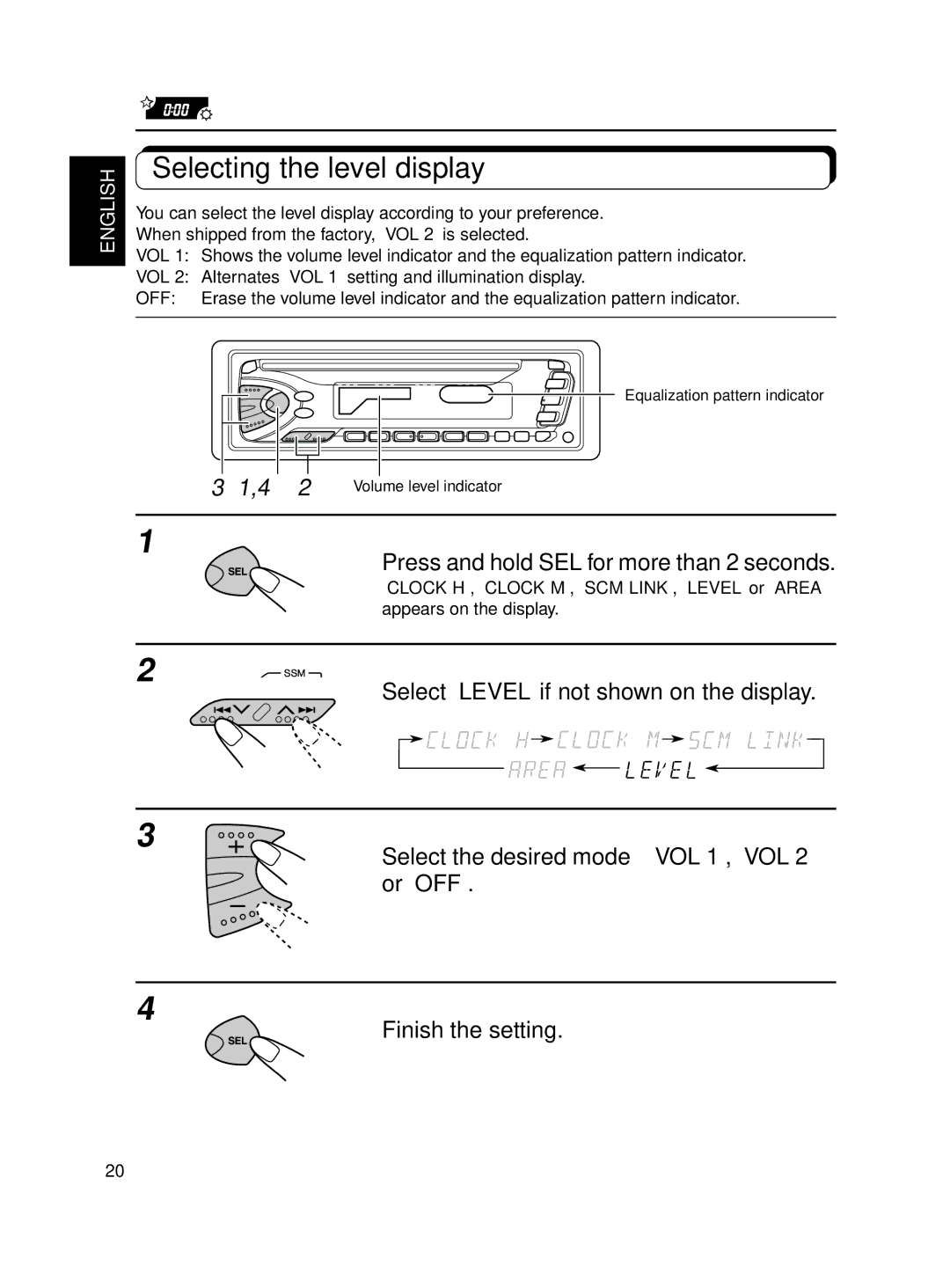 JVC KD-S550, KD-S600 manual Selecting the level display, Press and hold SEL for more than 2 seconds 