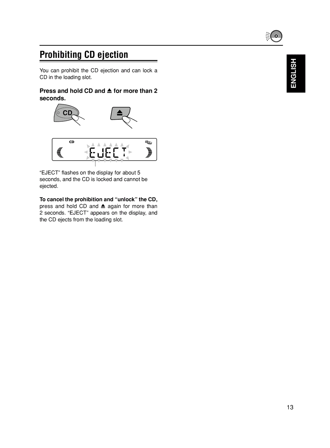 JVC KD-S580 manual Prohibiting CD ejection, Press and hold CD and 0for more than 2 seconds 