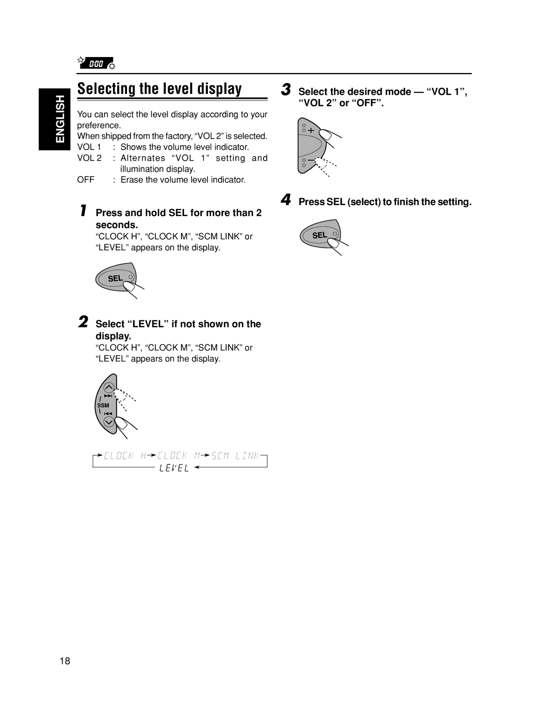 JVC KD-S580 manual Selecting the level display, Select the desired mode VOL, VOL 2 or OFF 