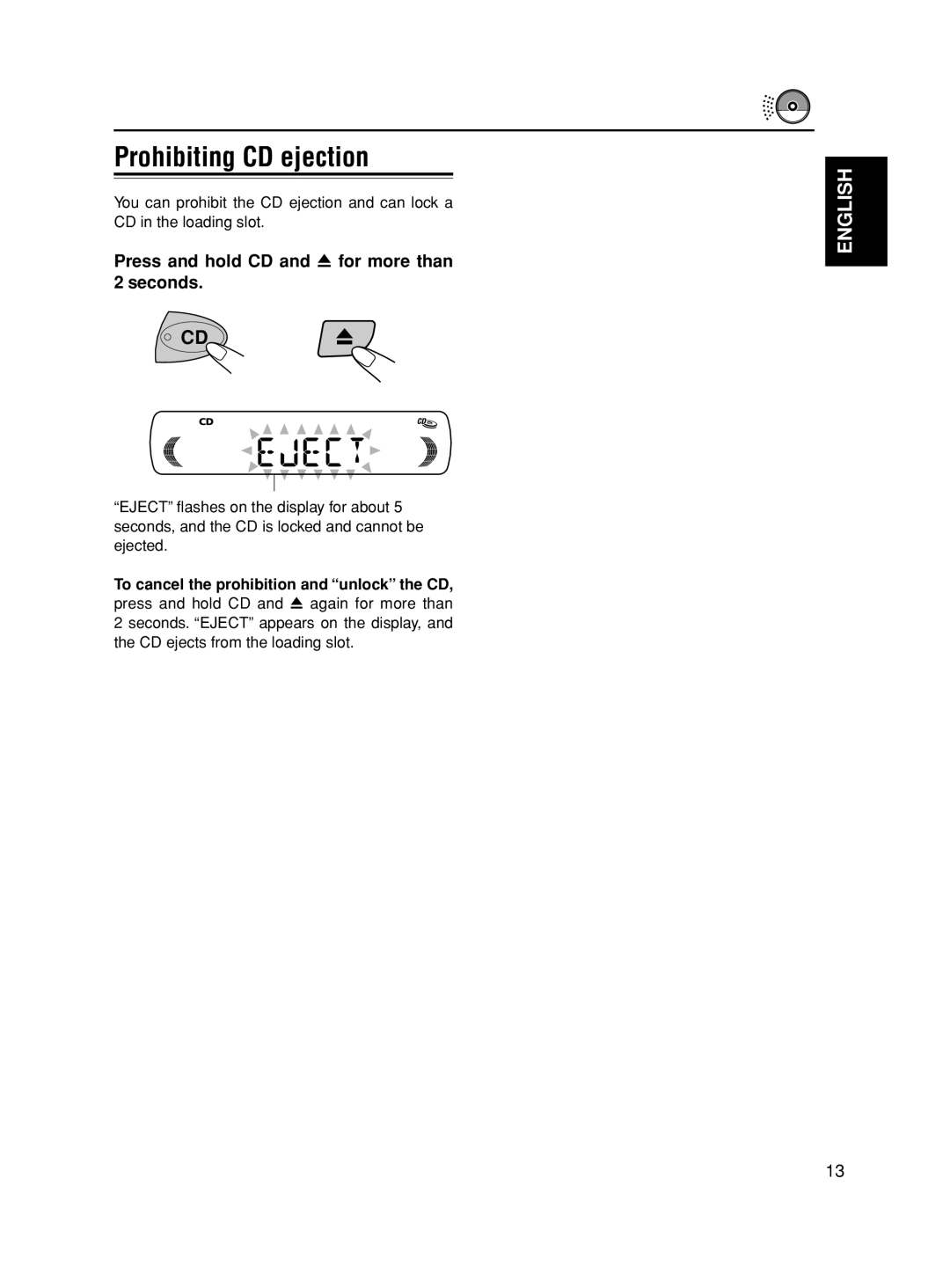 JVC KD-S590 manual Prohibiting CD ejection, Press and hold CD and 0 for more than 2 seconds 