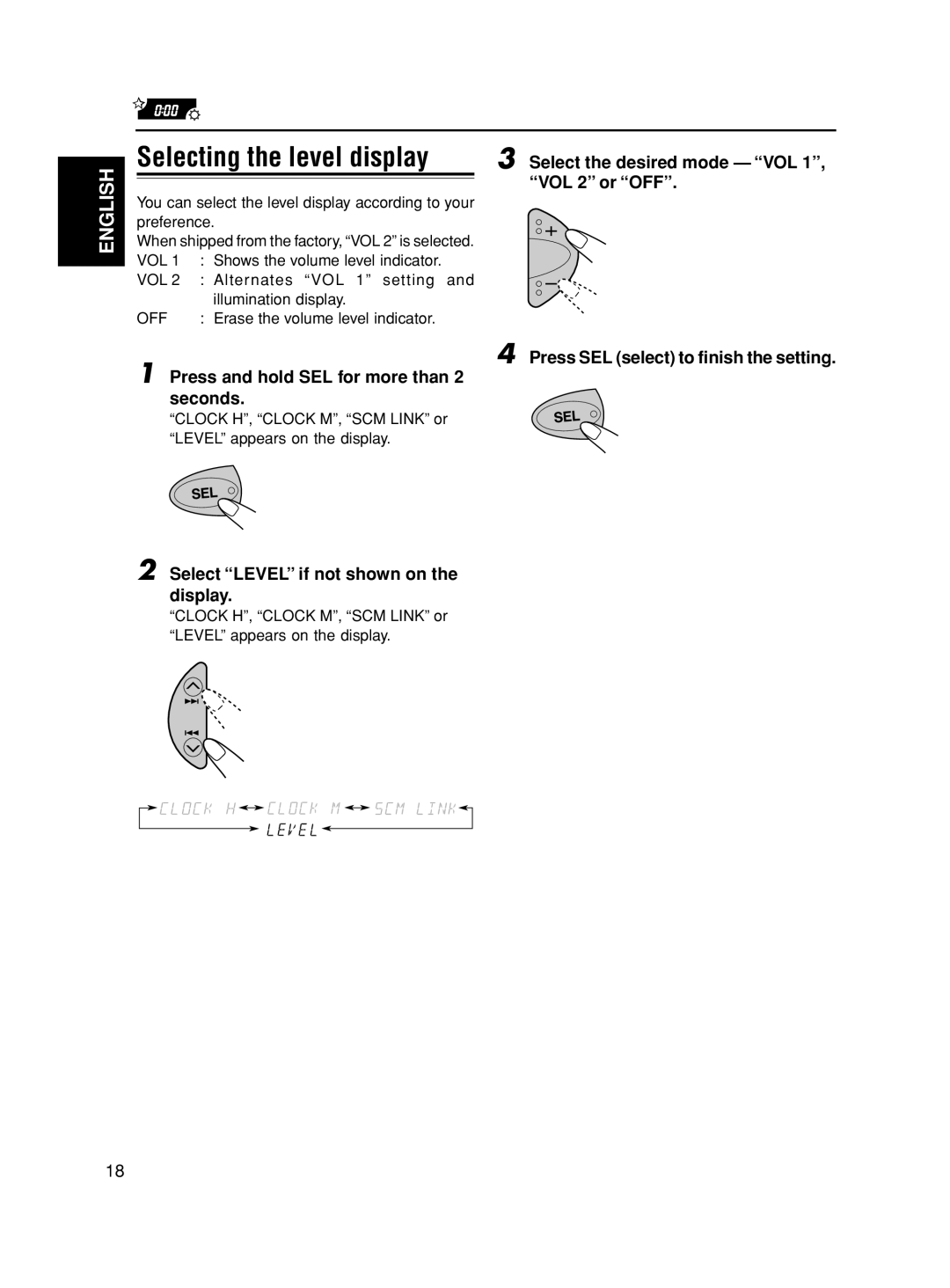 JVC KD-S590 manual Selecting the level display, Select the desired mode VOL, VOL 2 or OFF 