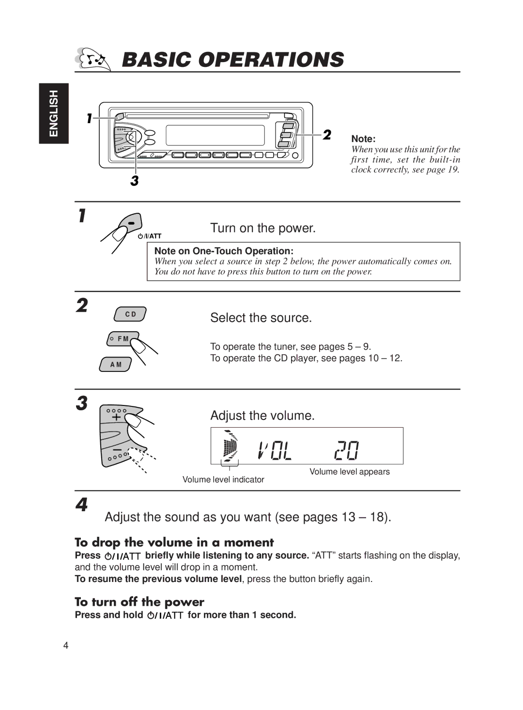 JVC KD-S611 manual Basic Operations, Turn on the power, Adjust the volume, Adjust the sound as you want see pages 13 