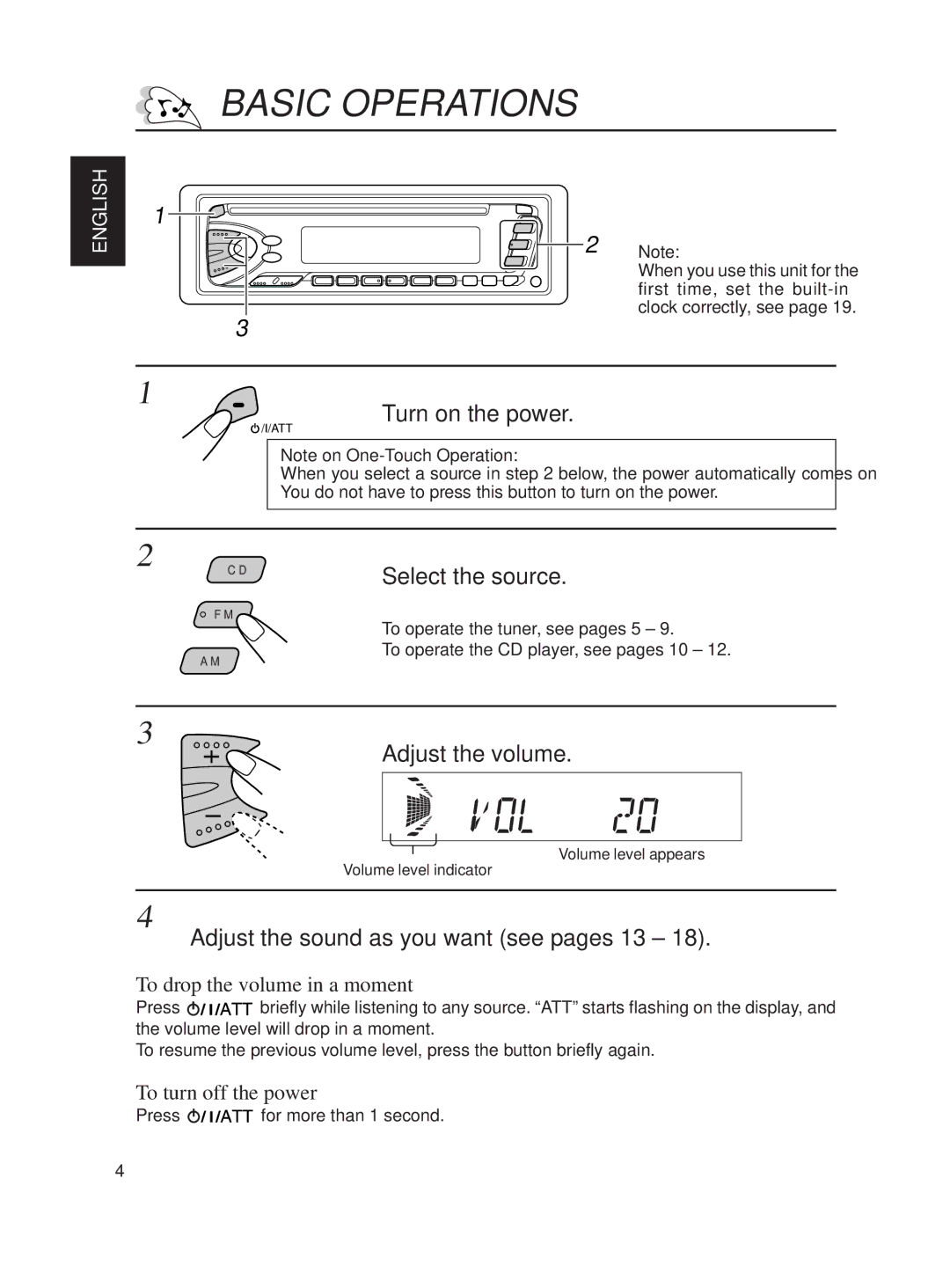 JVC KD-S620 manual Basic Operations, Turn on the power, Adjust the volume, Adjust the sound as you want see pages 13 