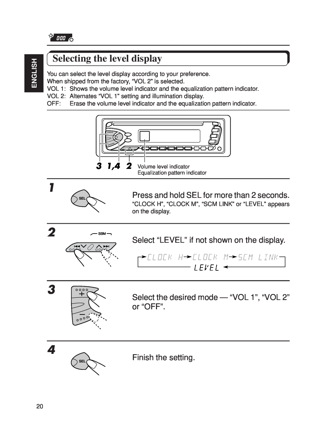JVC KD-S620 manual Selecting the level display, Select “LEVEL” if not shown on the display, Finish the setting, English 